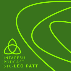 Intaresu Podcast 510 - Léo Patt