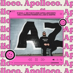 P 2 DA J + On the Floor (Apolloco Edit) - HOLA, Dennis Ferrer, Sllash & Doppe