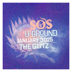 The Glitz at SOS U.Ground - Januar 2025