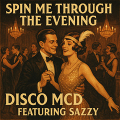 Spin Me Through the Evening
