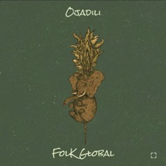 Ojadili by Folk Global and Tacle