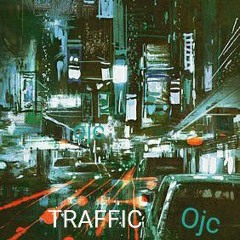 Traffic ojc [Prod.Emkay x Xcessive].mp3