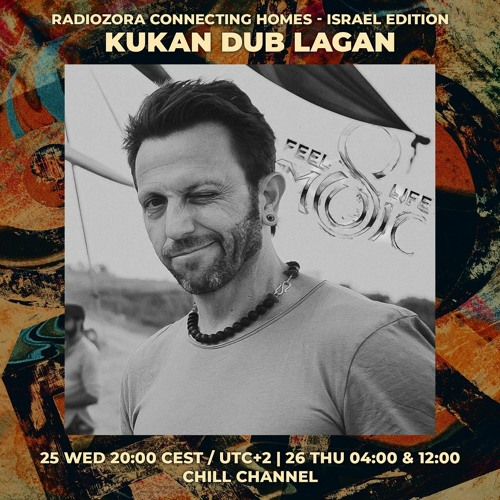 KUKAN DUB LAGAN | Radiozora Connecting Homes - Israel Edition | 25/08/2021