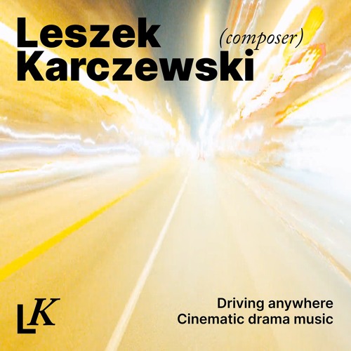 Driving anywhere. Cinematic drama music
