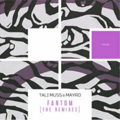 Tali Muss & Mayro - Fantom ( Heaven INC. Remix )