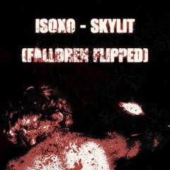 ISOxo - SKYLIT [Falldren Flipped]