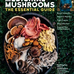 (PDF/Ebook) Christopher Hobbs's Medicinal Mushrooms: The Essential Guide: Boost Immunity, Improve Me