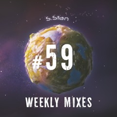 S.Stan Weekly Mixes #59 | Organic House Session | May 2022