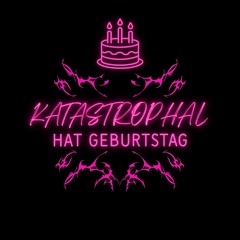 Katastrophal hat Geburtstag