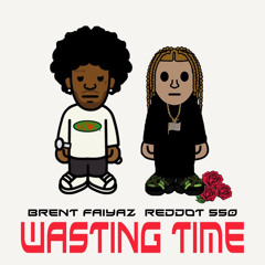 Brent Faiyaz ft REDDOT550 - Wasting Time