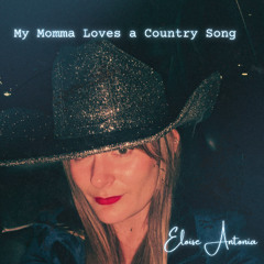 My Momma Loves a Country Song