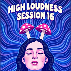 HIGH LOUDNESS SESSION 16 - MYSTIC SOUL AT REBORN PARTY (22/06/24)