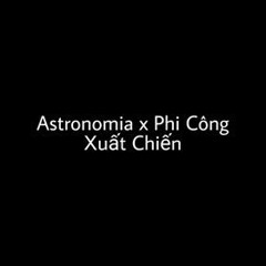 Astronomia x Phi Công Xuất Chiến - Nhạc Tik Tok Gây Nghiện 2020【Tik Tok Music】【抖音 Music】