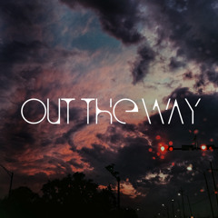 Out the Way Ft. Xan & VV$