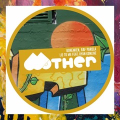 PREMIERE: Bohemien & Raf Parola — Lie To Me feat. Ryan Konline (Original Mix) [Mother Recordings]