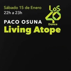 De La Swing Los 40 Dance Paco Osuna Living A Tope ENERO 2022