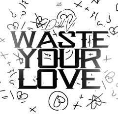 Dovble V - Waste Your Love