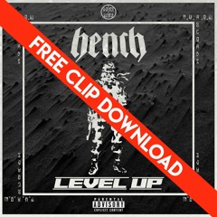 HENCH - Level Up (Clip Free Download)