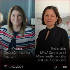 Emine Uslu - Aylin Özden İle Geleceğin Fabrika Ayarları