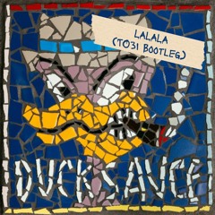 Duck Sauce - LALALA (TO3I Bootleg)