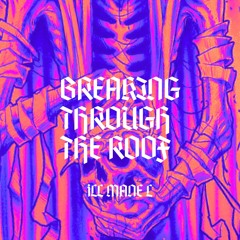 BREAKING THROUGH THE ROOF