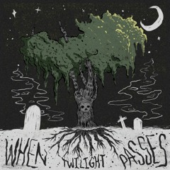 When Twilight Passes (Official Music Video In Description)