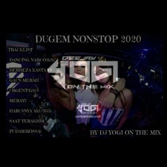 DUGEM NONSTOP HARD MIX||TILLDROP||REMIX FUNKOT 2K20||BY-DJ YOGI ON THE MIX||.mp3