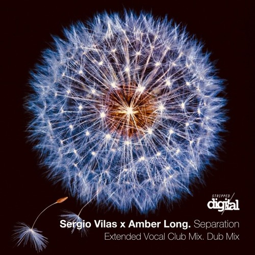 Sergio Vilas x Amber Long - Separation (Dub Mix) | Stripped Digital