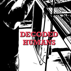 I Was Home - Decoded Humans