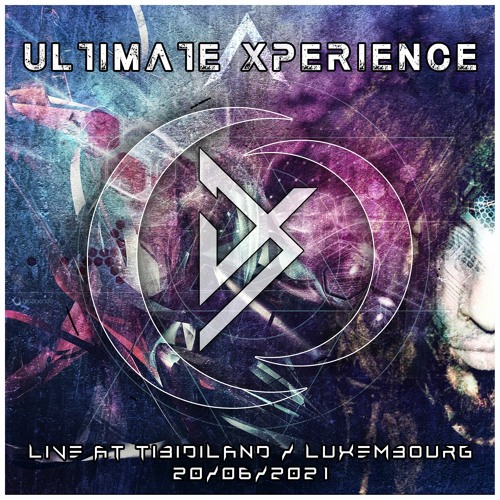 Ultimate Xperience (Live Set At Tibidiland / Luxembourg 20/06/2021)