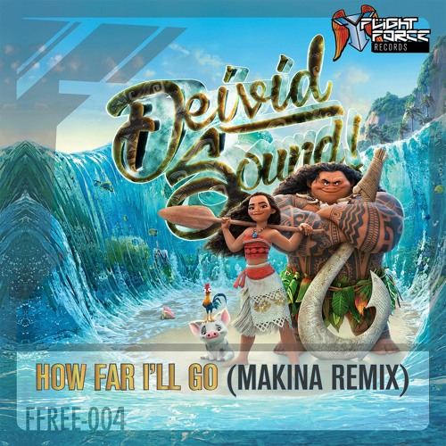 Deivid Sound - How Far I'll Go (Makina Remix) [FREE DL in the description]