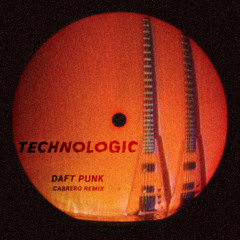 Technologic (Cabrero Remix)