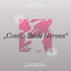 Music For Books - EP04 - Comic Book Heroes - 24-12-19