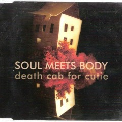 Death Cab for Cutie - Soul Meets Body (a fox's Soul Meets Bootleg)