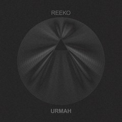 Reeko - Urmah 1 [SMDELP12]