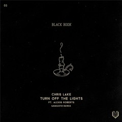 Chris Lake - Turn Off The Lights (Sansixto Remix)