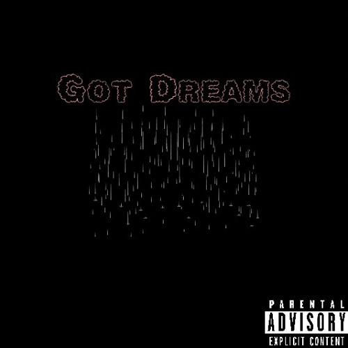 Got Dreams (Prod Yung Smokey x Zekiro)