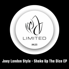 IML121 - Joey London Style - SHAKE UP THE DICE EP