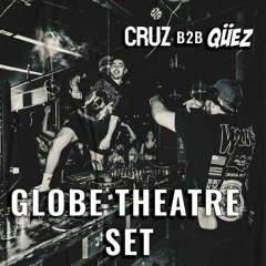 Cruz B2B Qüez @ Globe Theatre // 08.04.2023