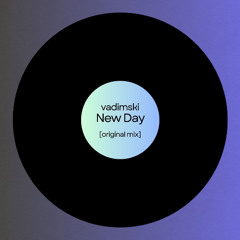 Vadimski - New Day (Original Mix)