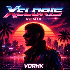 XELORIS-remix the weeknd feat daft punk