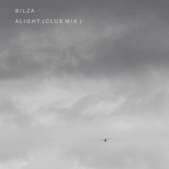 B/lza x Rihanna - Alight (Club Mix) x Where Have You Been
