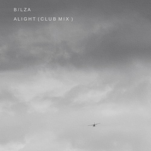 B/lza - Alight (Club Mix)