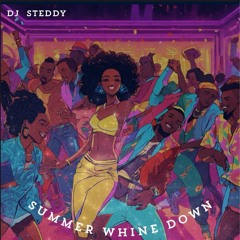 Summer Whine Down