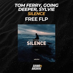 Tom Ferry, Going Deeper, Sylvie - Silence (Remake) [FREE FLP]