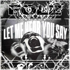 FOLZ - Let Me Hear You Say