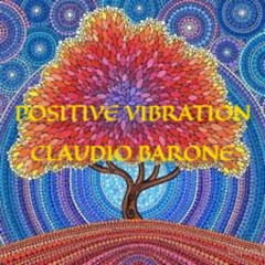 POSITIVE VIBRATION - CLAUDIO BARONE