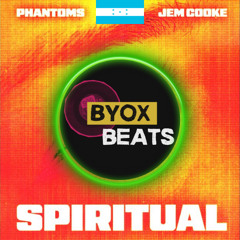 Phantoms & Jem Cooke - Spiritual (BYOX REMIX)