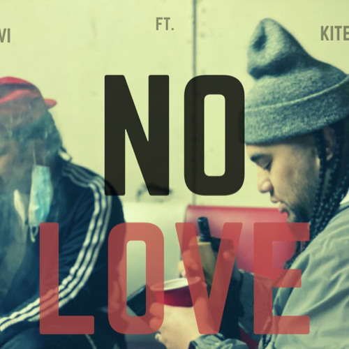 NO LOVE ft. KITE