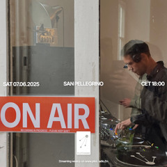 San Pellegrino @Pilot Radio - 07 June 2025